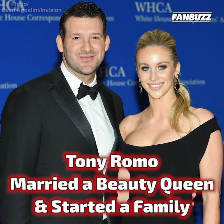 Tony Romo Married a Beauty Queen & Started a Family