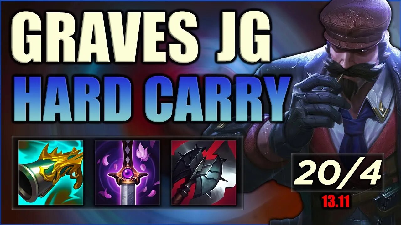 Hard Carry With Graves Jungle In Season 13! Lethality Graves Is BACK!