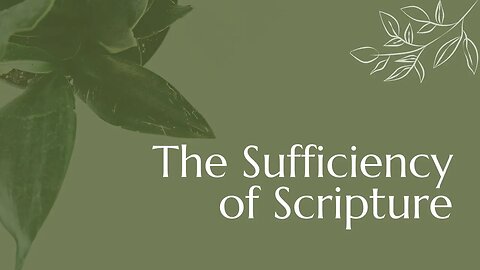 MHB 193 - The Sufficiency of Scripture