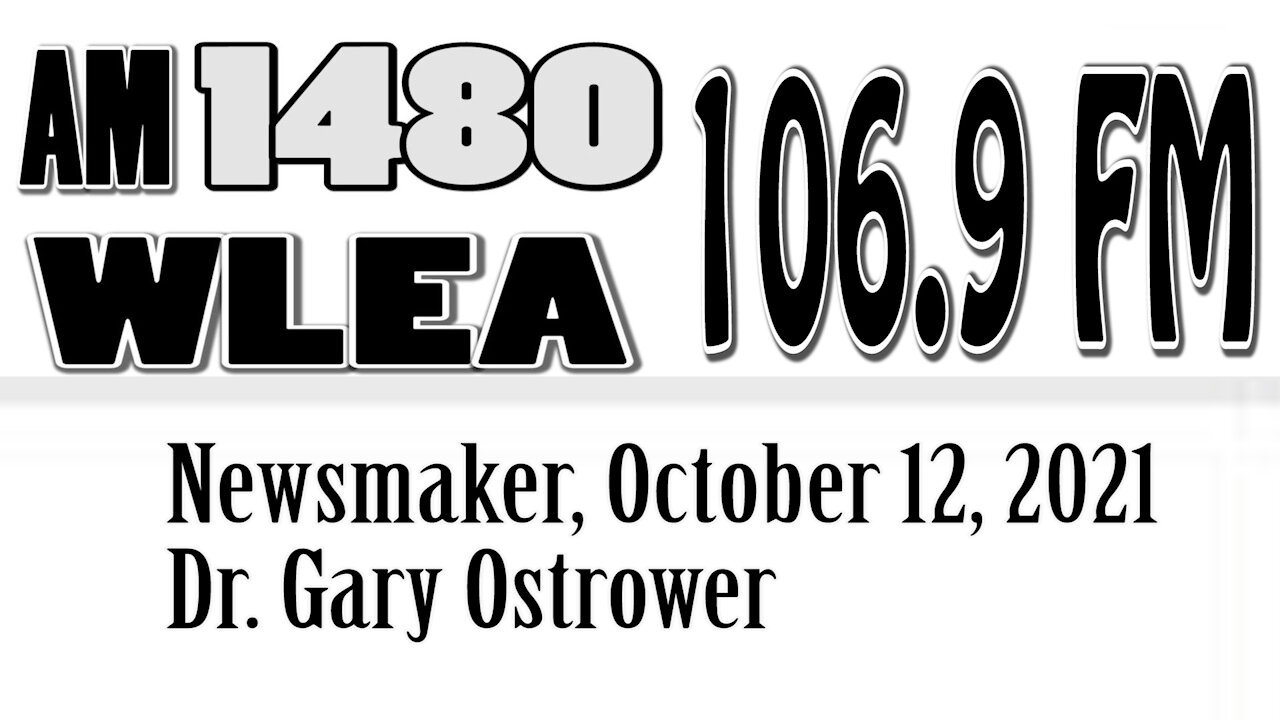 Wlea Newsmaker, October 12, 2021, Dr. Gary Ostrower