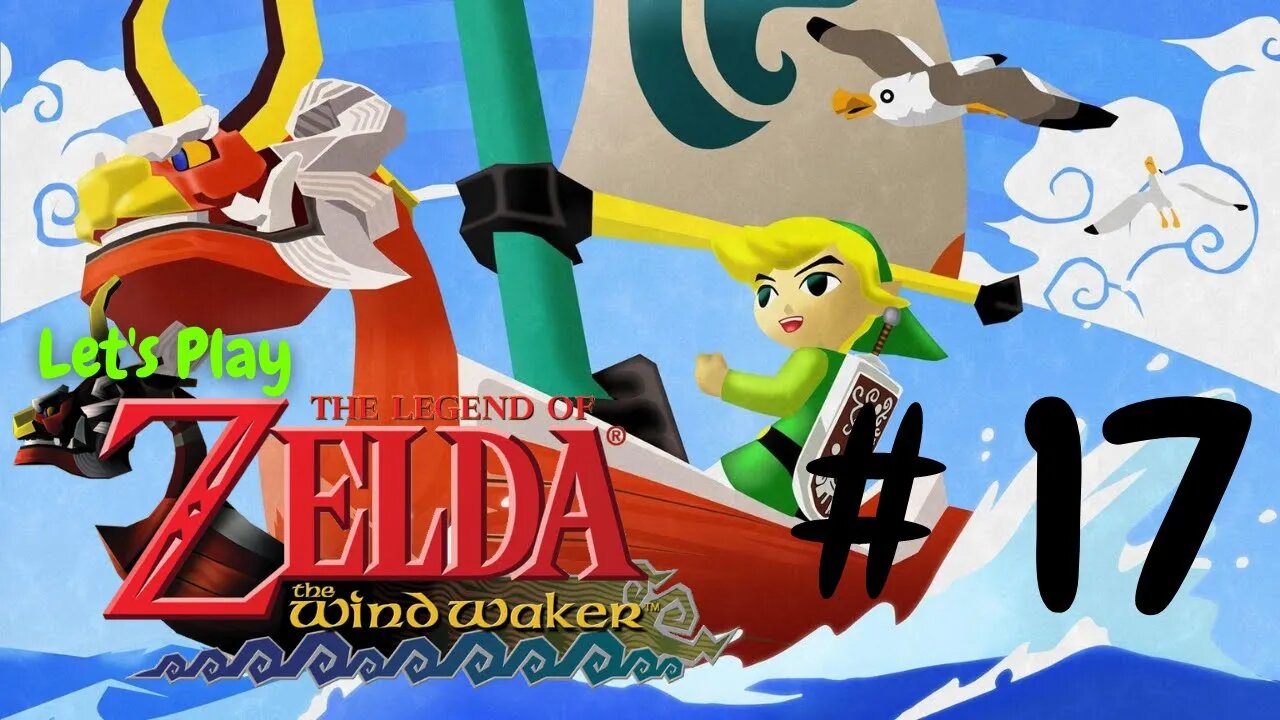 Let's Play - The Legend of Zelda: The Wind Waker Part 17 | The Wind Temple Part 2