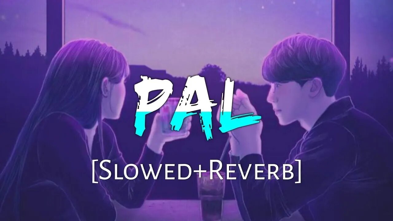 Pal [Slowed+Reverb] Arijit Singh & Shreya Ghoshal || fill the beat #lofi