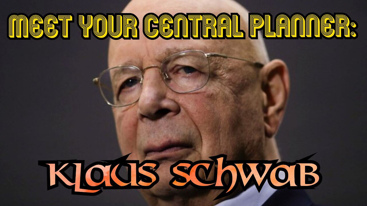 Meet your central planner: Klaus Schwab