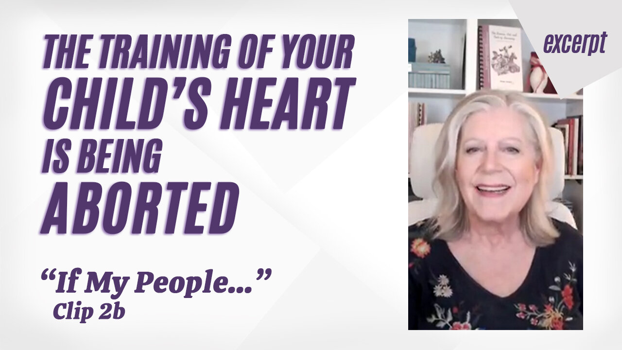 The Training of Your Child's Heart is Being Aborted.2b—"If My People..." series