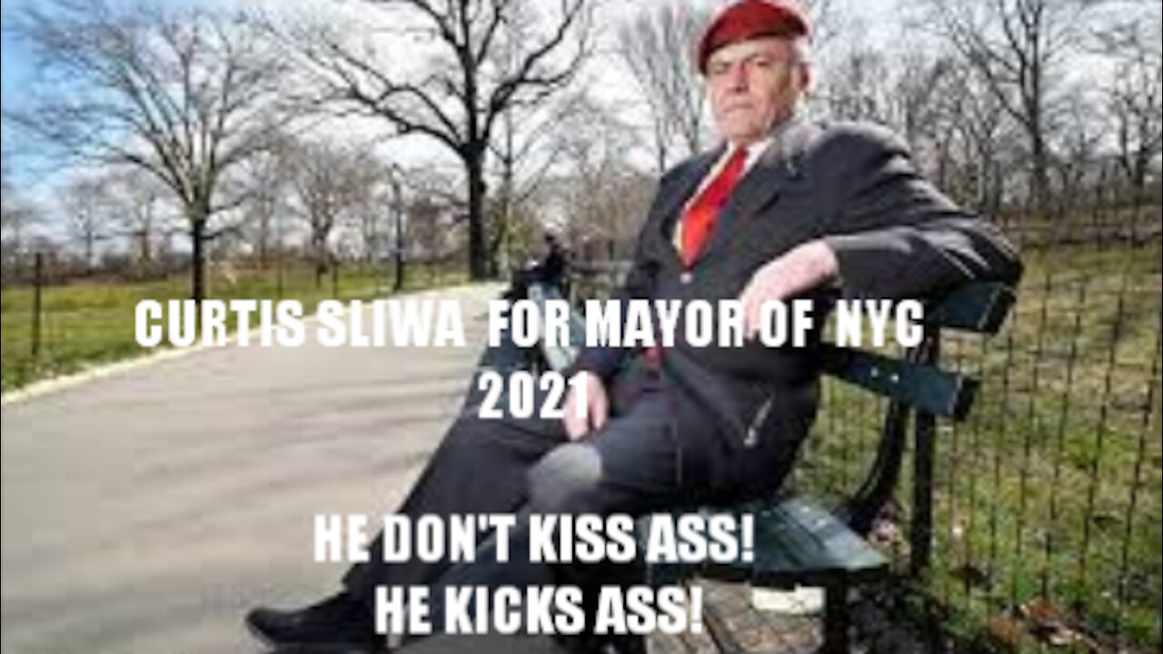 VOTE CURTIS SLIWA FOR NYC MAYOR 2021 SAVE OUR CITY!
