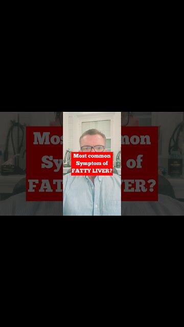 The #1 symptom of Fatty Liver is…