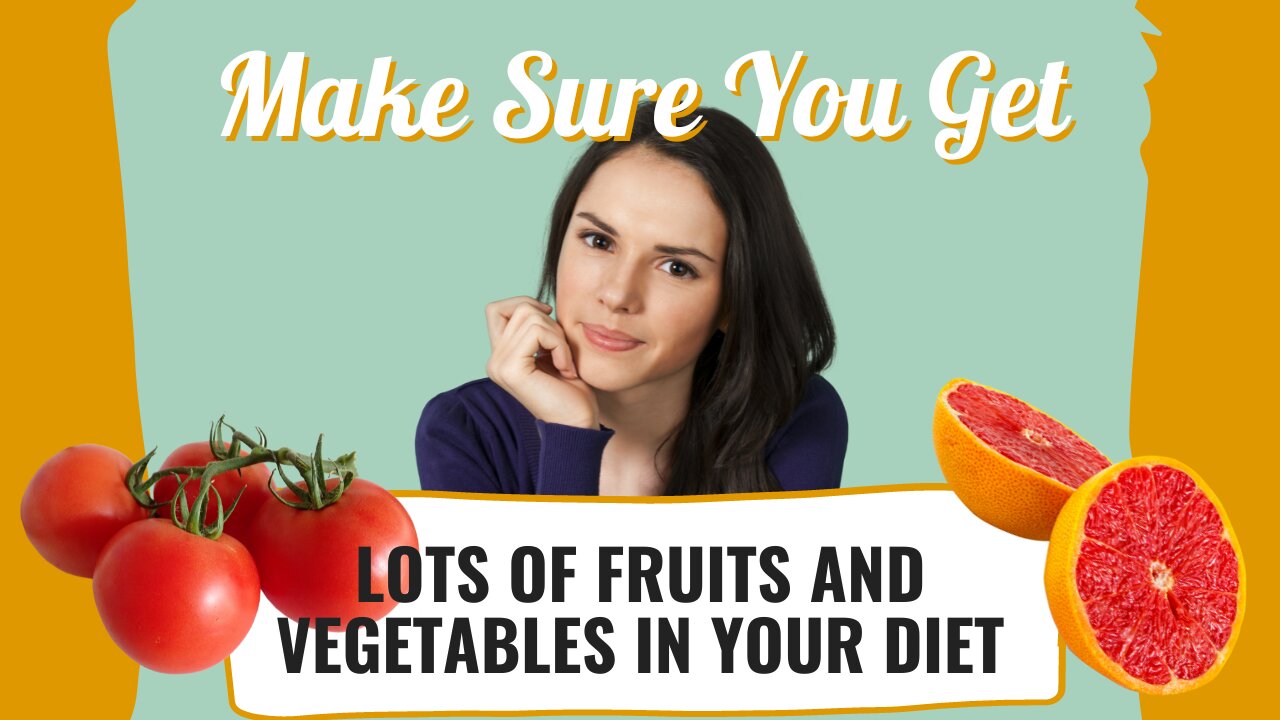 How to Make Sure You Get Lots of Fruits and Vegetables in Your Diet