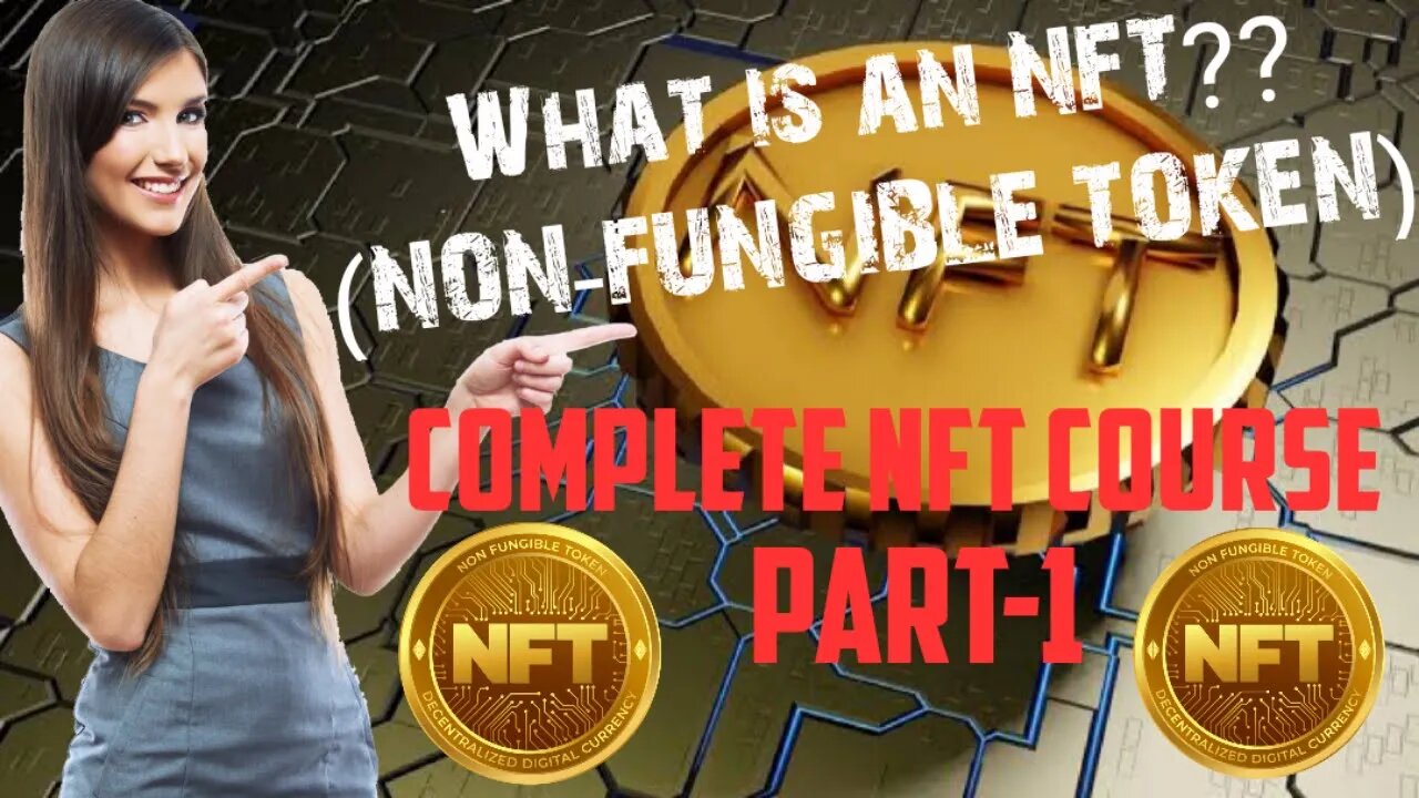 What is an NFT (NON-FUNGIBLE TOKEN) ? | NFT COMPLETE COURSE | PART-1 #nft #nfts #finance #trading