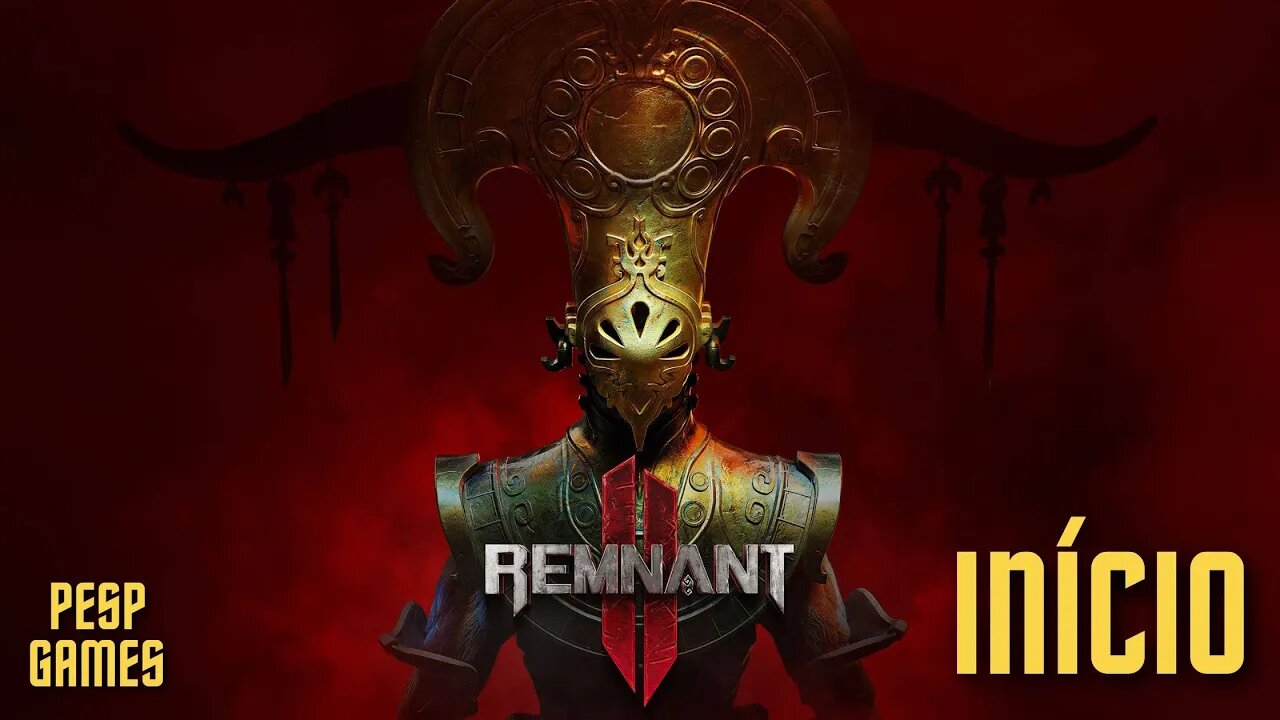 Remnant 2 - Início | Gameplay #1