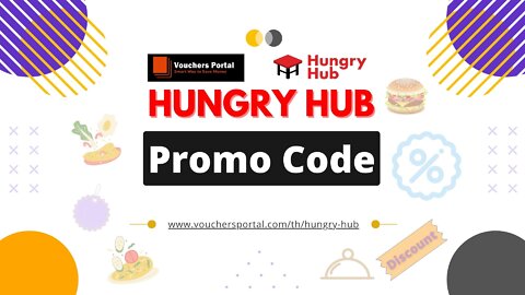Get Latest Working Hungry Hub Promo code in Thailand | ส่วนลด Hungry Hub