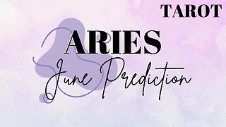 ARIES June 2023 Tarot Prediction (Sun/Moon/Rising)