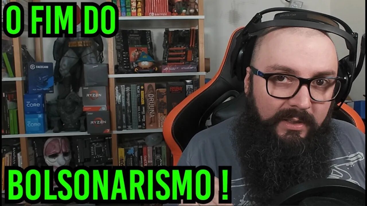 O Fim Do Bolsonarismo !