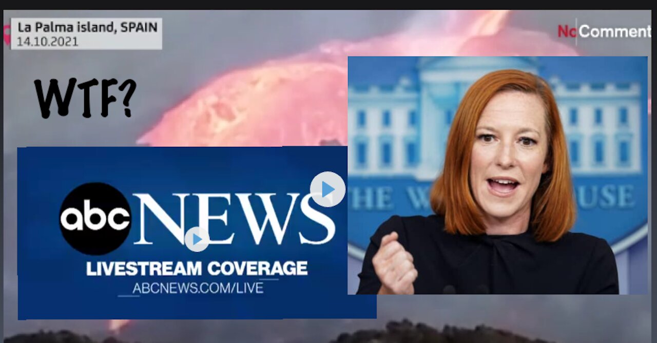 Why Did ABC News Flip Over to the La Palma Volcano Livestream During Jenn Psaki's Press Briefing?