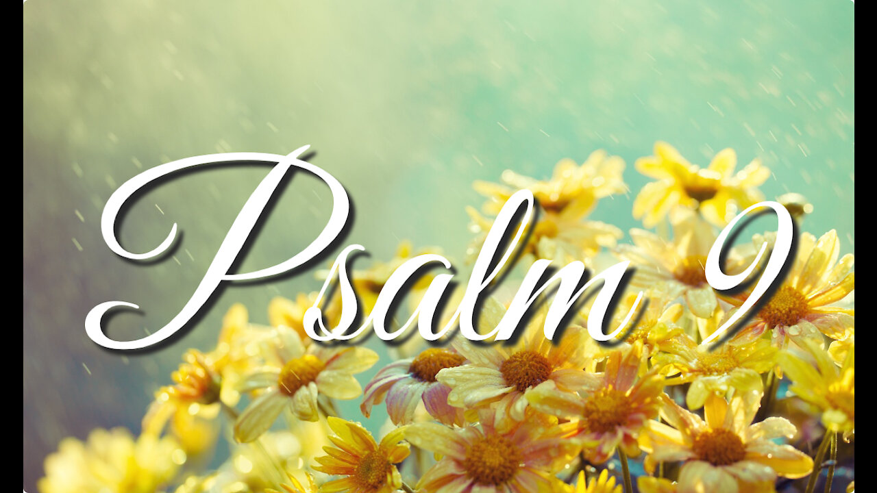 Psalm 9 | Music & Ambience