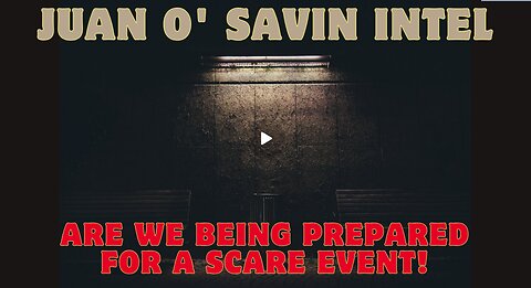 Juan O' Savin Intel - Are We Being Prepared For A Scare Event!!! Dec 19