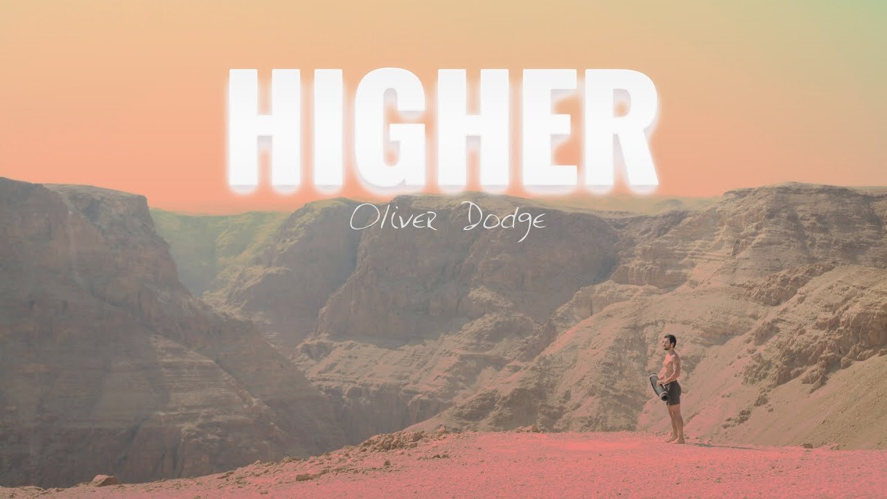 “Higher” by Oliver Dodge