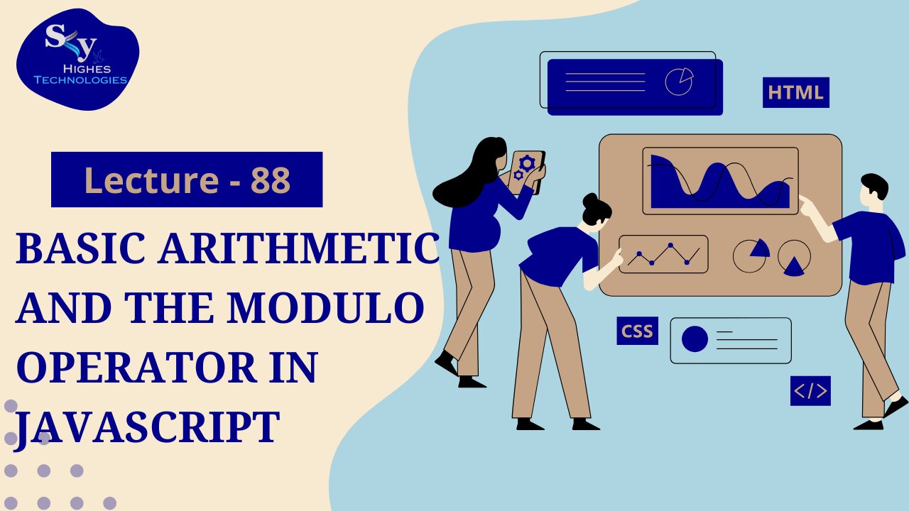 88. Basic Arithmetic and the Modulo Operator in Javascript | Skyhighes | Web Development