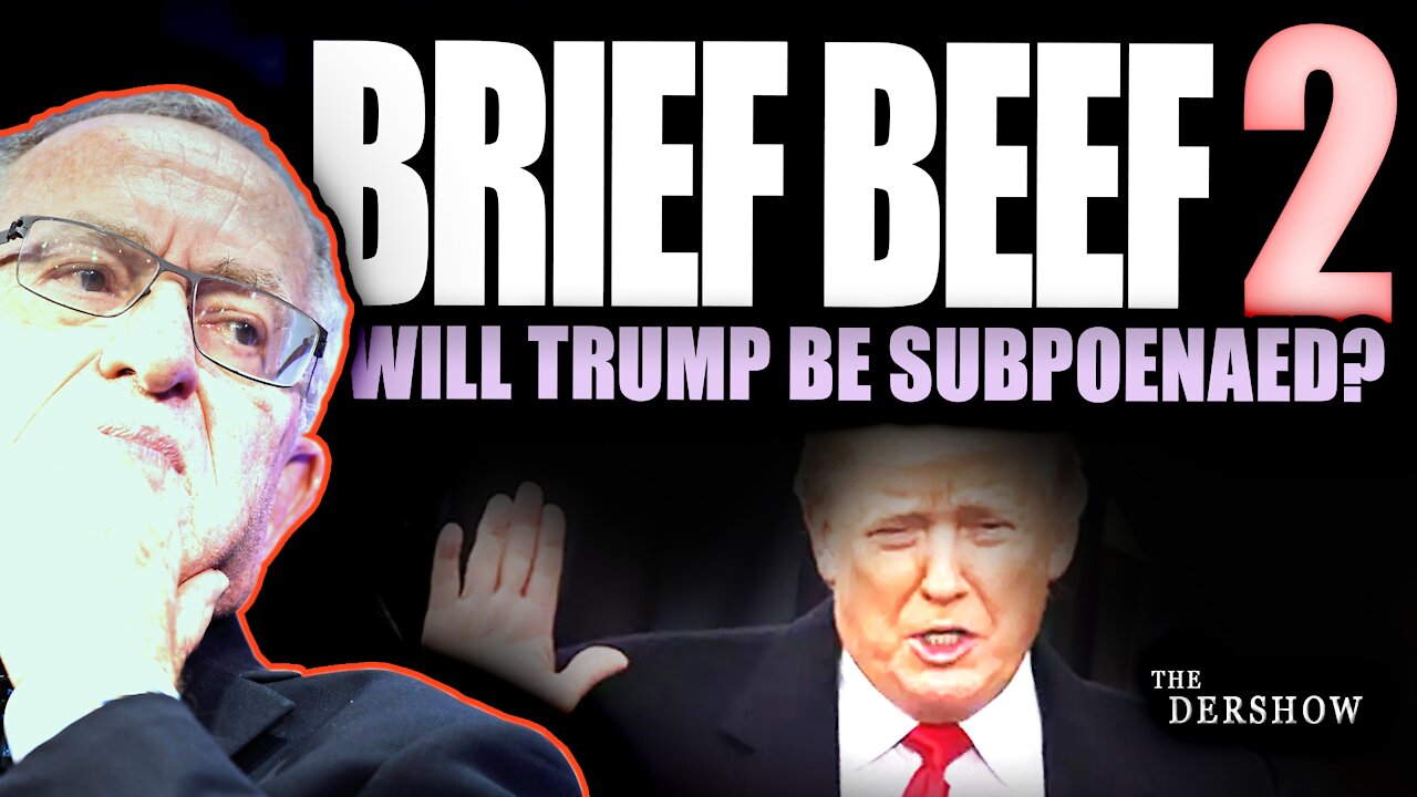 Brief Beef 2 and Will Trump be Subpoenaed?