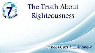 The Truth About Righteousness