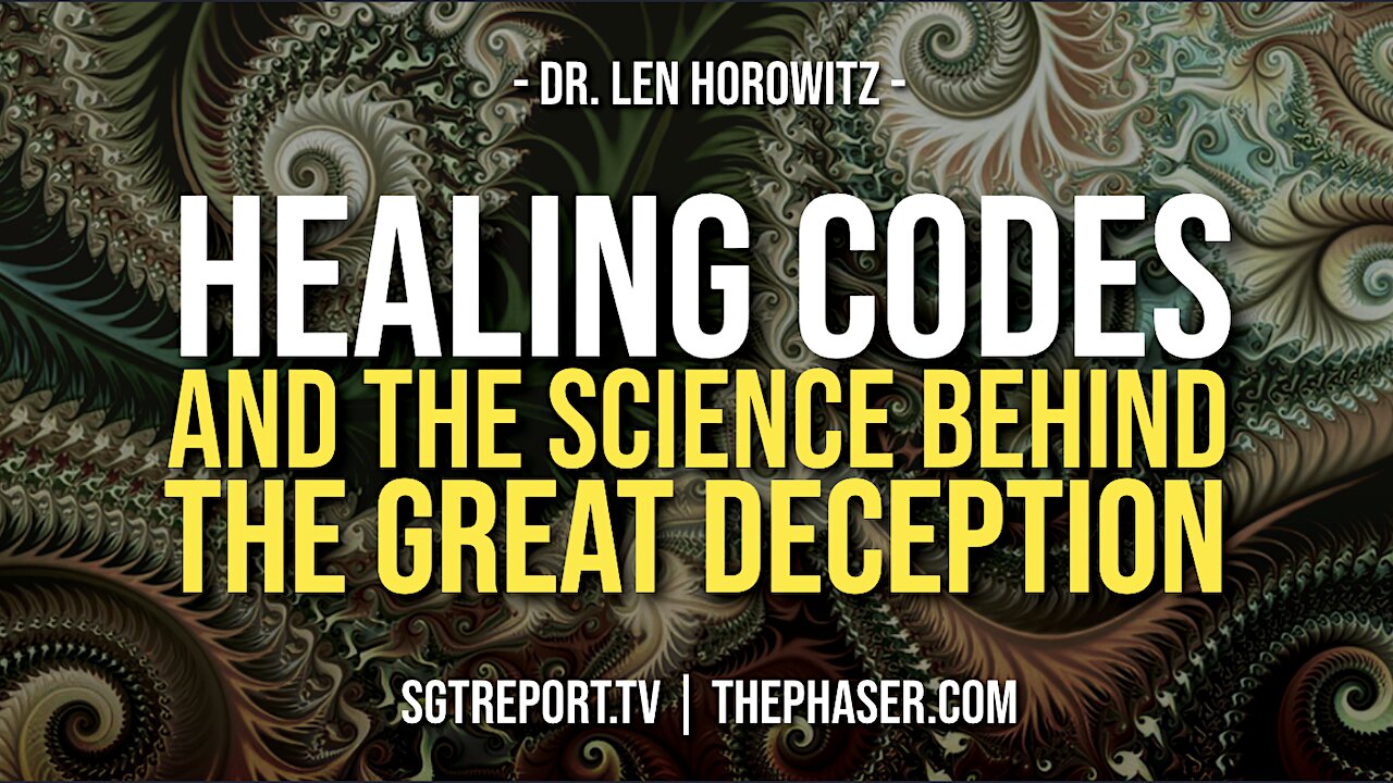 HEALING CODES & THE SCIENCE BEHIND THE GREAT DECEPTION