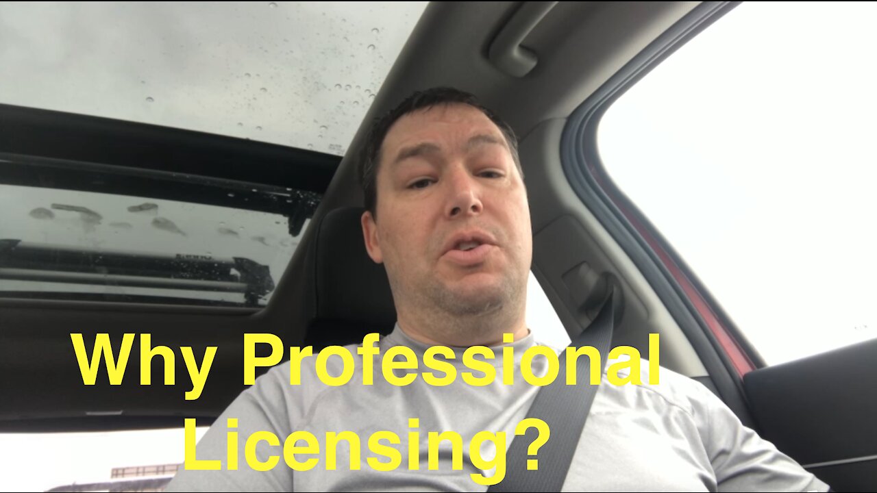 Why Do We Need Professional Licensing - Episode 048