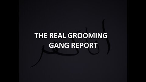 The Real Grooming Gang Report