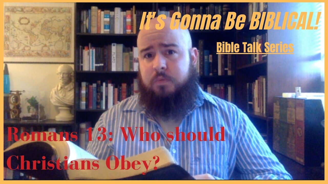 Romans 13: Who Should Christians Obey?