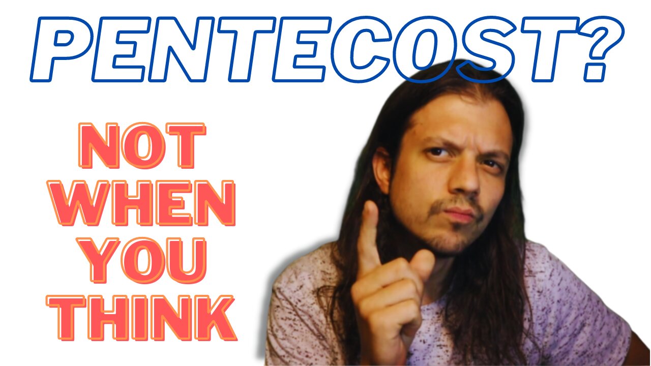 Pentecost is NOT WHEN you think !