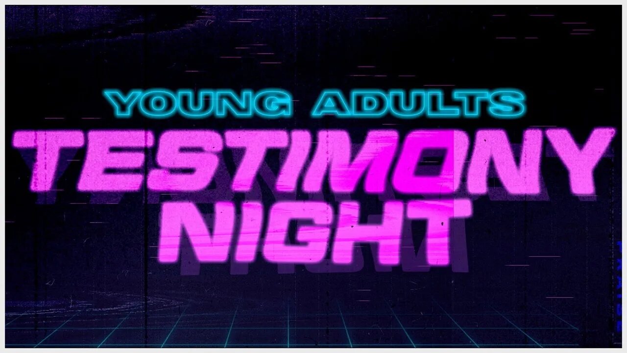 Cornerstone Chapel Young Adults | Testimony Night