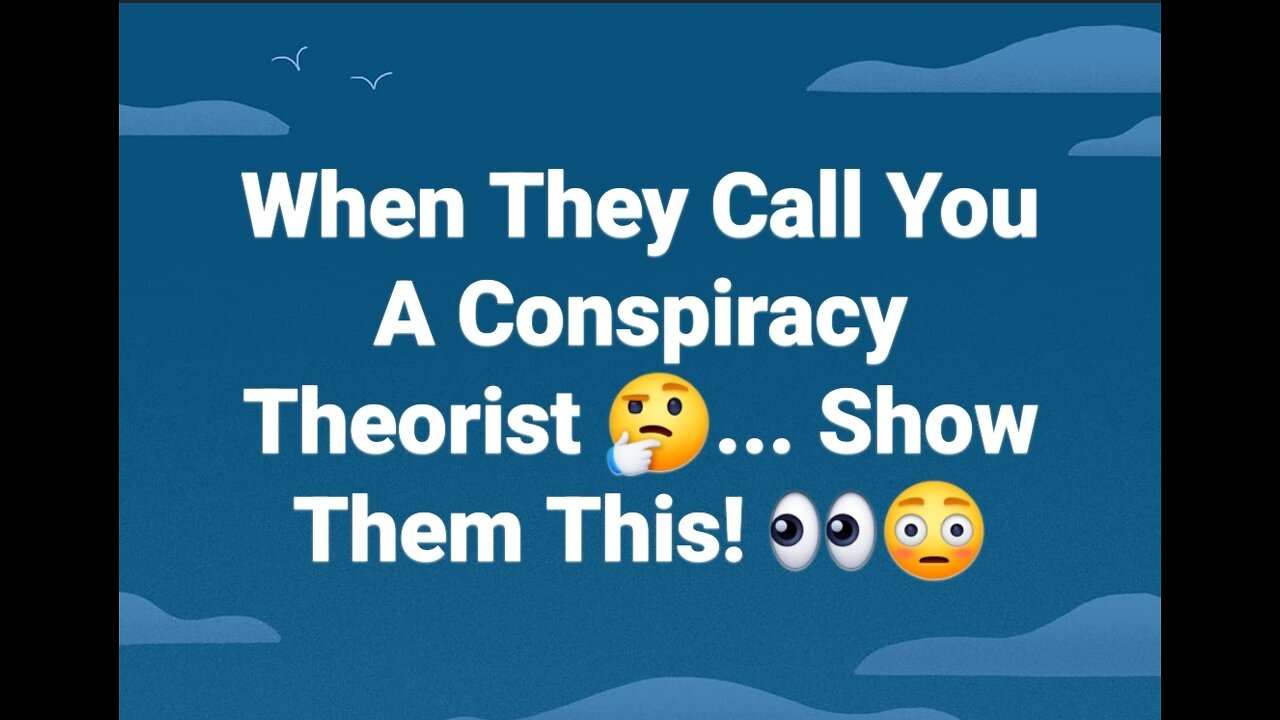 When They Call You A Conspiracy Theorist 🤔.... Show Them This! 👀😳 MUST SEE! 😳👀