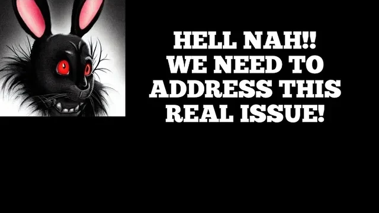 BLACK RABBIT BRING REAL SHIT WHILE OTHERS PRETENDING NOT TO TALK ABOUT IT