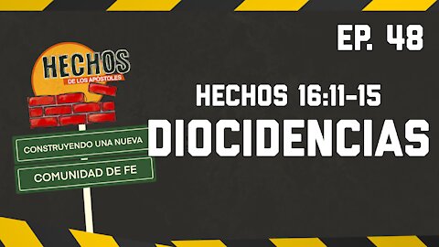 48 - DIOCIDENCIAS :: Hechos 16:11-15