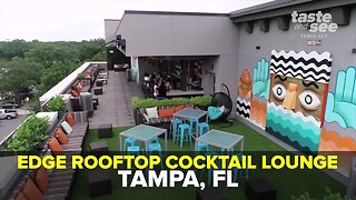 Check out EDGE Rooftop Cocktail Lounge | Taste and See Tampa Bay