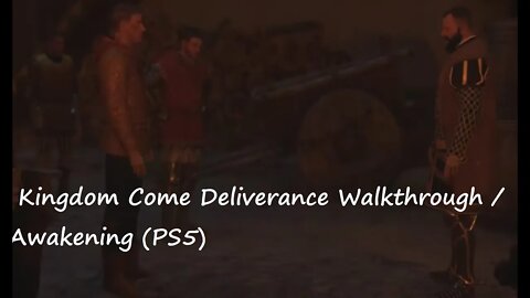 Kingdom Come Deliverance Walkthrough / Awakening (PS5)