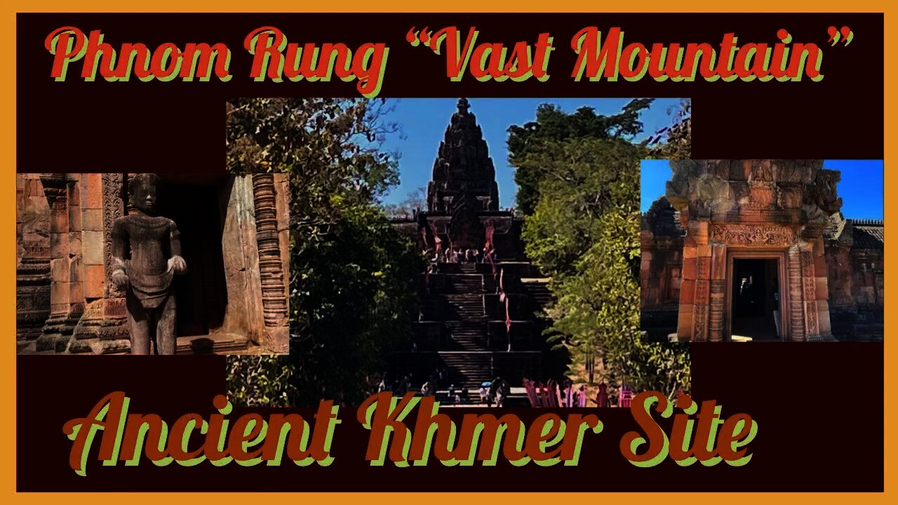 Phnom Rung - Ancient Khemer Monument in Buriram Thailand