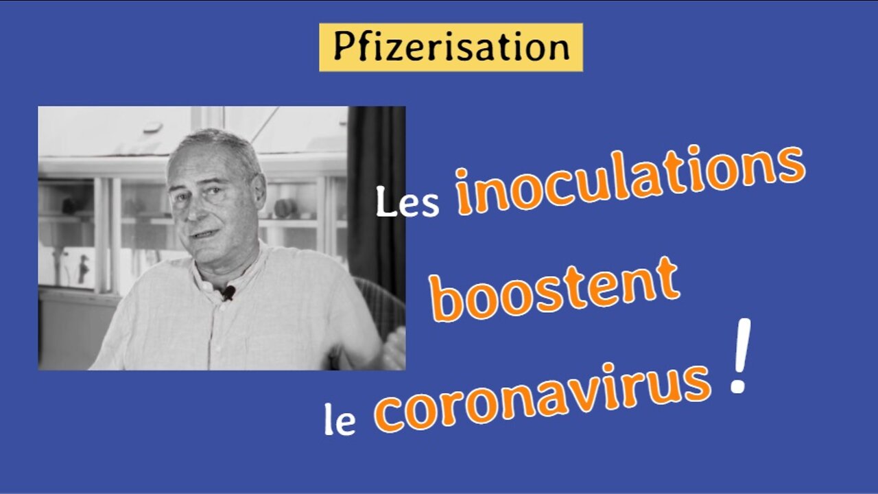 Christian Perronne Les vaccins favorisent le coronavirus et le COVID