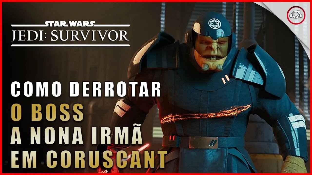 Star Wars Jedi Survivor, Como derrotar o Boss A Nona Irmã em Coruscant | Super-Dica Pt- Br