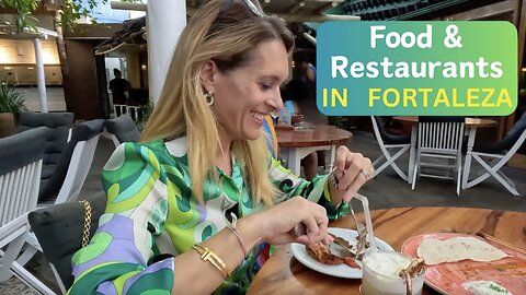 FOOD & RESTAURANTS IN FORTALEZA | CEARÁ | BRAZIL