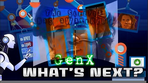 What's Next? Episode 43: Gen X...The Sleeper Has Awakened!