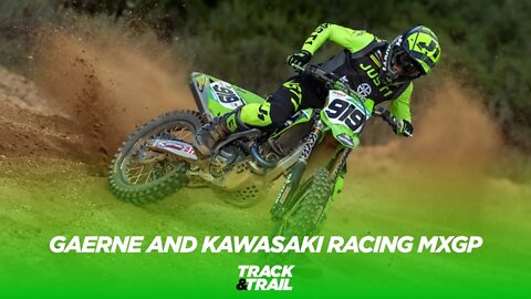 GAERNE AND KAWASAKI RACING MXGP