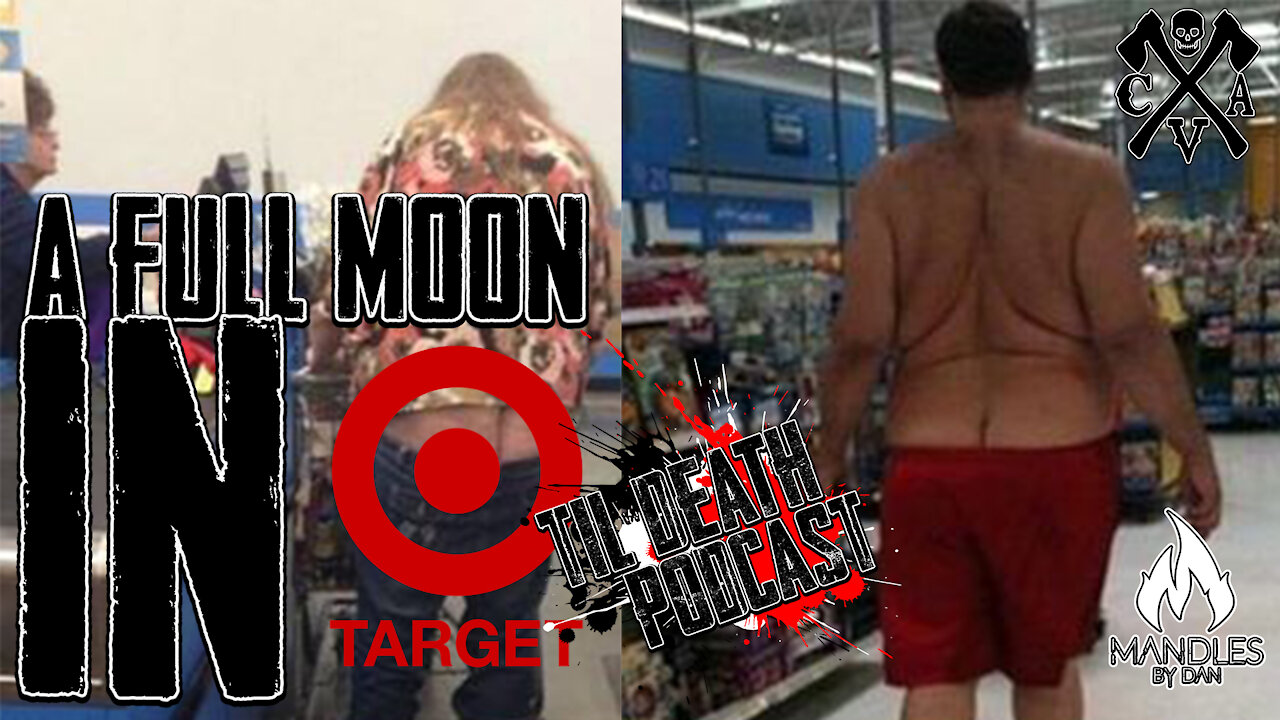 A Full Moon in Target | Til Death Podcast | CLIP