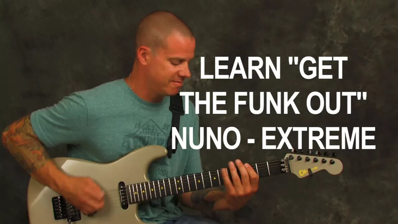 Guitar song lesson learn Get The Funk Out by Extreme NUNO rocking chords rhythms licks