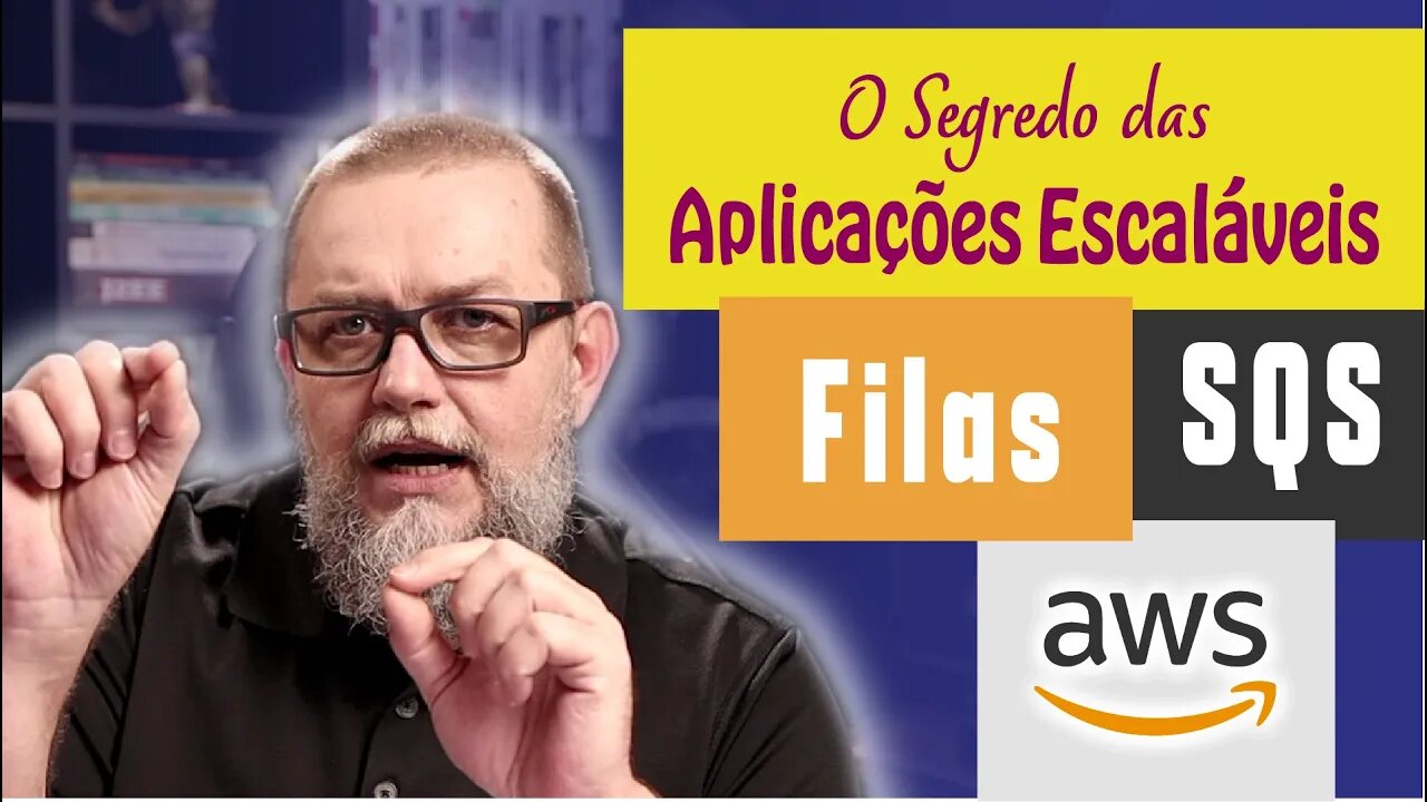 O segredo das aplicações altamente escaláveis na AWS | Review Filas SQS