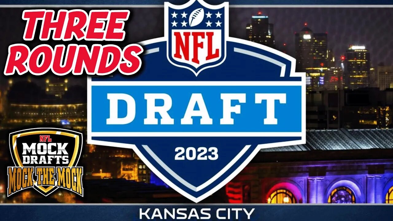 Three Round 2023 NFL Mock Draft | Mock The Mock