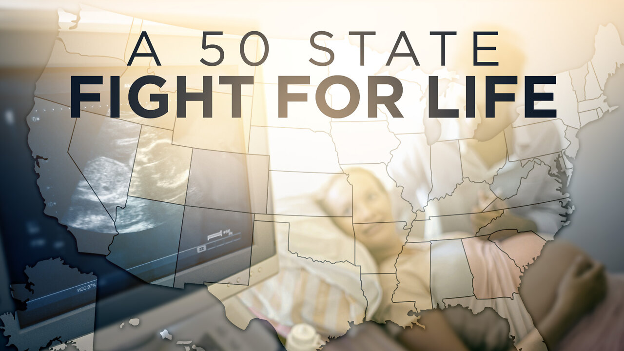 The Fight for Life in All 50 States