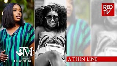 THE MEN'S CLUB _ SEASON 2 _ EPISODE 10 _ A THIN LINE