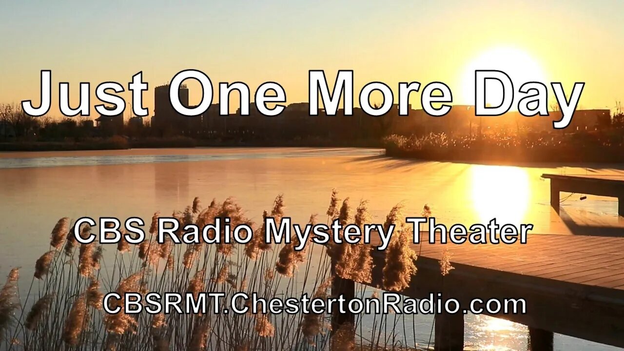 Just One More Day - CBS Radio Mystery Theater