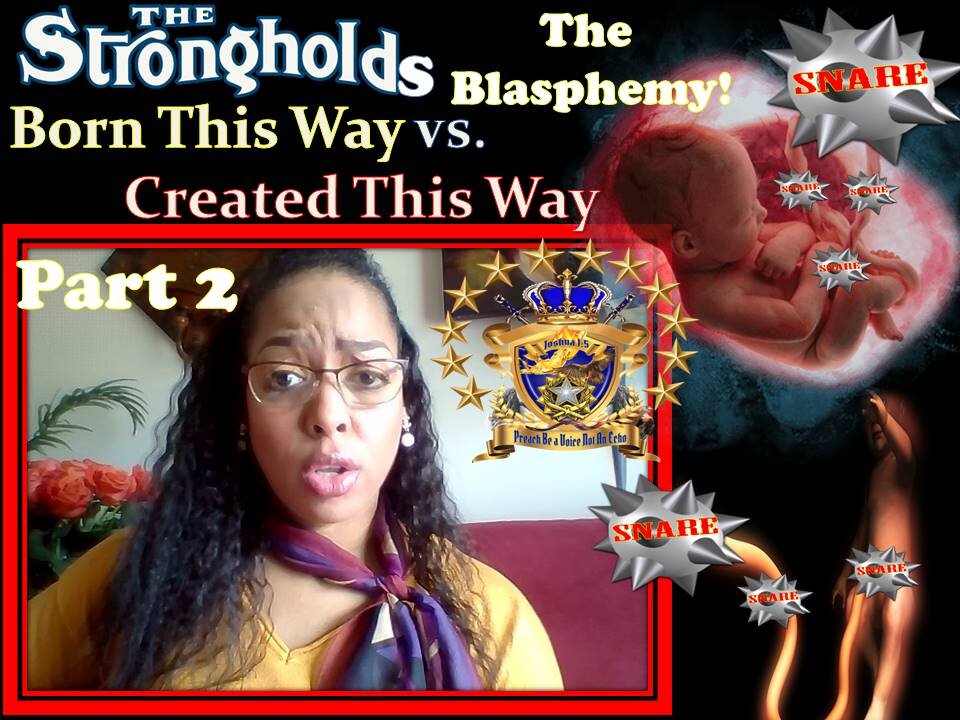 PT.2 “Born This Way” vs. “Created This Way” Birth Tendencies vs. Open Door Tendencies