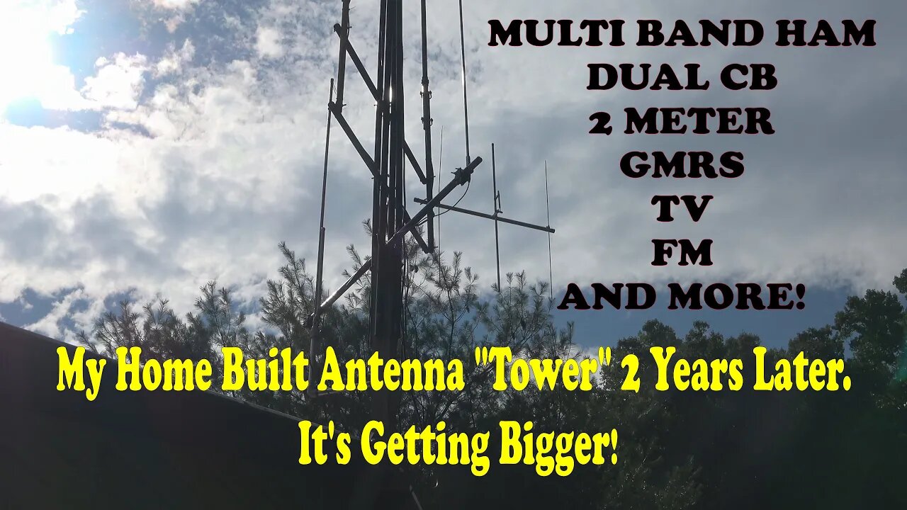 My 40 foot Homemade Antenna Tower 2 Years later. It's Growing!