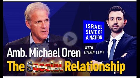 Should Israel Break Free? Amb. Michael Oren's Inside View of US-Israel Diplomacy